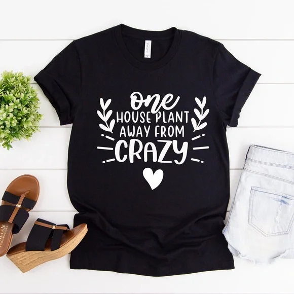 One House Plant Away From Crazy Funny Graphic T Shirt - Picture 2 of 4